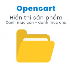 Hiển thị sản phẩm của danh mục con trong danh mục cha Opencart