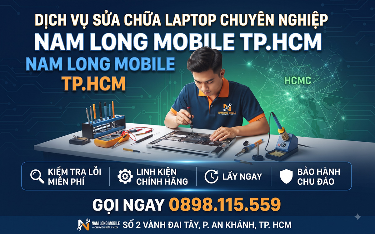 Dịch vụ sửa chữa laptop chuyên nghiệp tại Nam Long Mobile