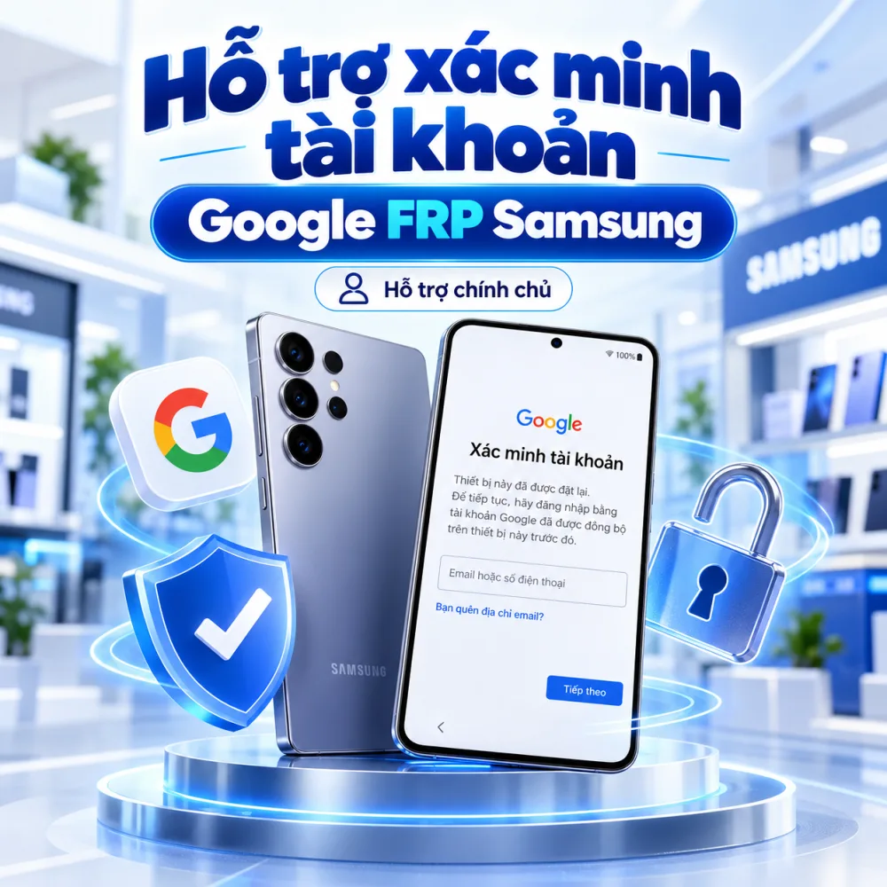 Xác Minh Tài Khoản Google FRP Samsung
